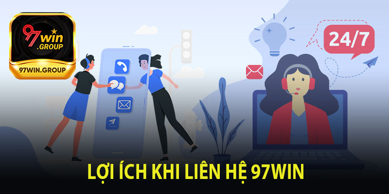 Lợi Ích Khi Liên Hệ 97Win