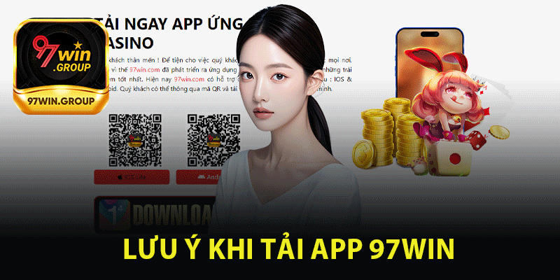 Lưu Ý Khi Tải App 97Win