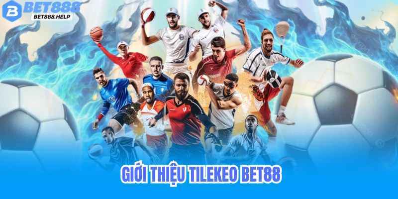 giới thiệu về cách xem tỷ lệ kèo bet88