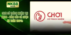 Chơi có trách nhiệm tại NK88 - đảm bảo cá cược an toàn 100%