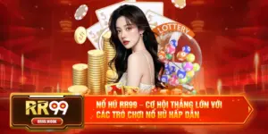 Nổ Hũ RR99 – Cơ Hội Thắng Lớn Với Các Trò Chơi Nổ Hũ Hấp Dẫn